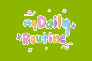 25 Contoh Daily Routines dalam Bahasa Inggris dan Artinya